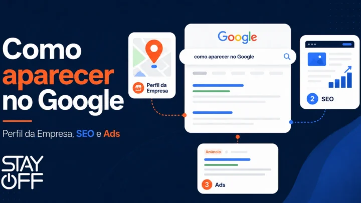 Como aparecer no Google e conseguir mais clientes para sua empresa | Stay Off